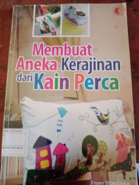 Image of Membuat Aneka Kerajinan dari Kain Perca